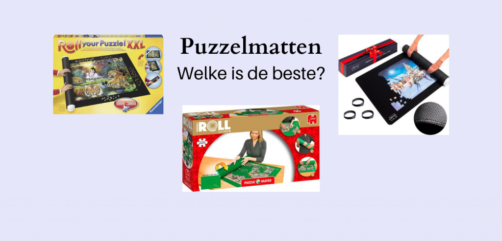 Welke puzzelmat is de beste? En welke puzzelmatten zijn er? Portapuzzle, Puzzle & Roll en Antislip puzzelmat