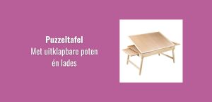 Action Puzzeltafel met uitklapbare poten én lades - Berg je legpuzzel veilig op!