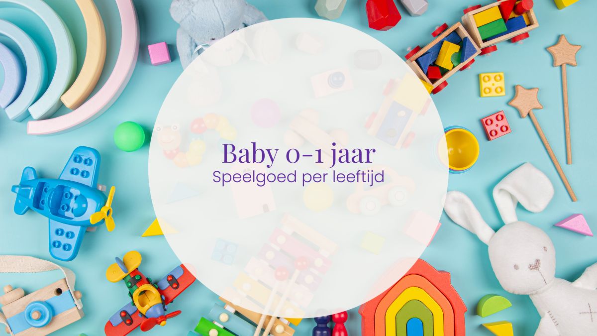 Baby 0-1 jaar - Speelgoed per leeftijd - Spelenspeelgoed.nl