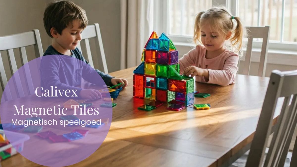 Review Calivex magnetisch speelgoed + winactie magnetic tiles!