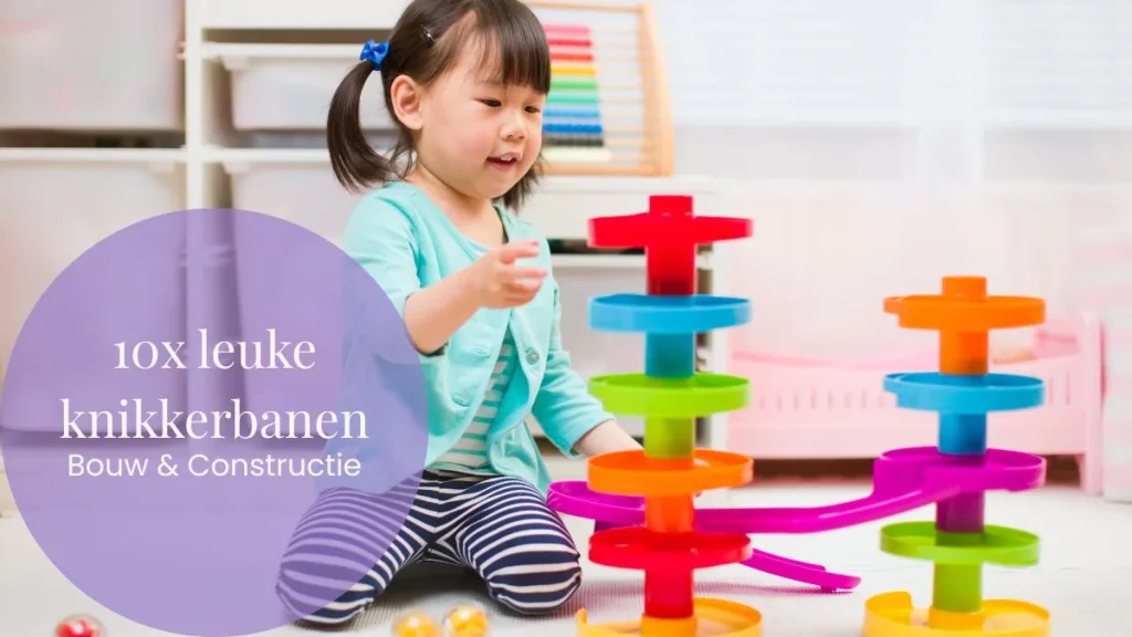 Kinderen 6-10 jaar – Het leukste speelgoed en inspiratie - Bouw- & Constructiespeelgoed - Welke knikkerbaan kopen? + top 10