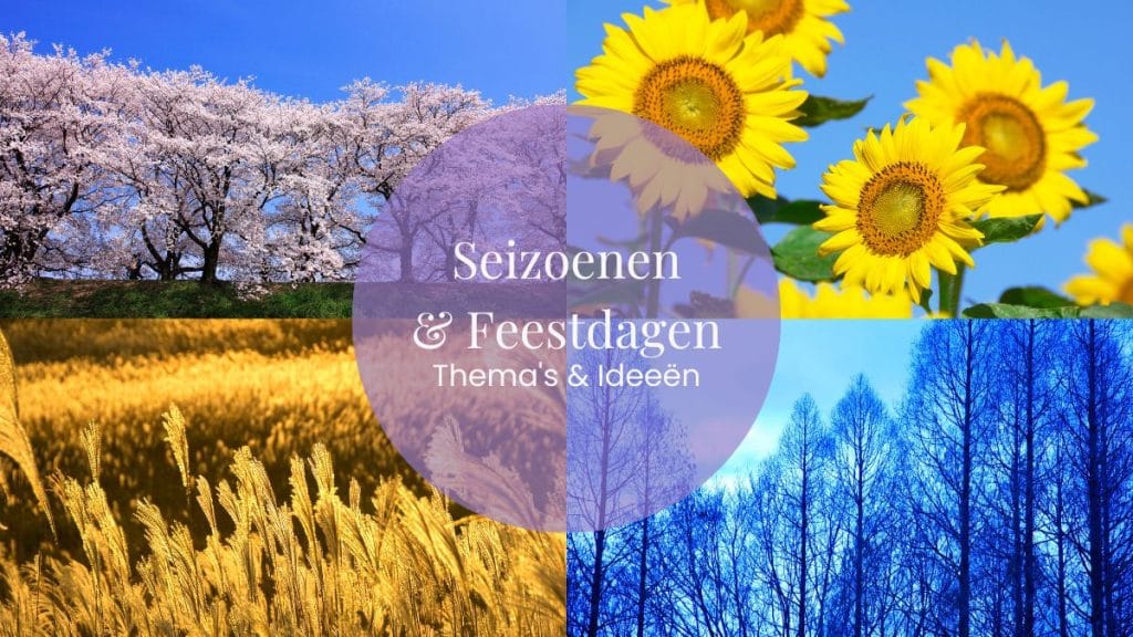 Thema's & Ideeën - Seizoenen & Feestdagen - Inspiratie spellen, knutselen en activiteiten