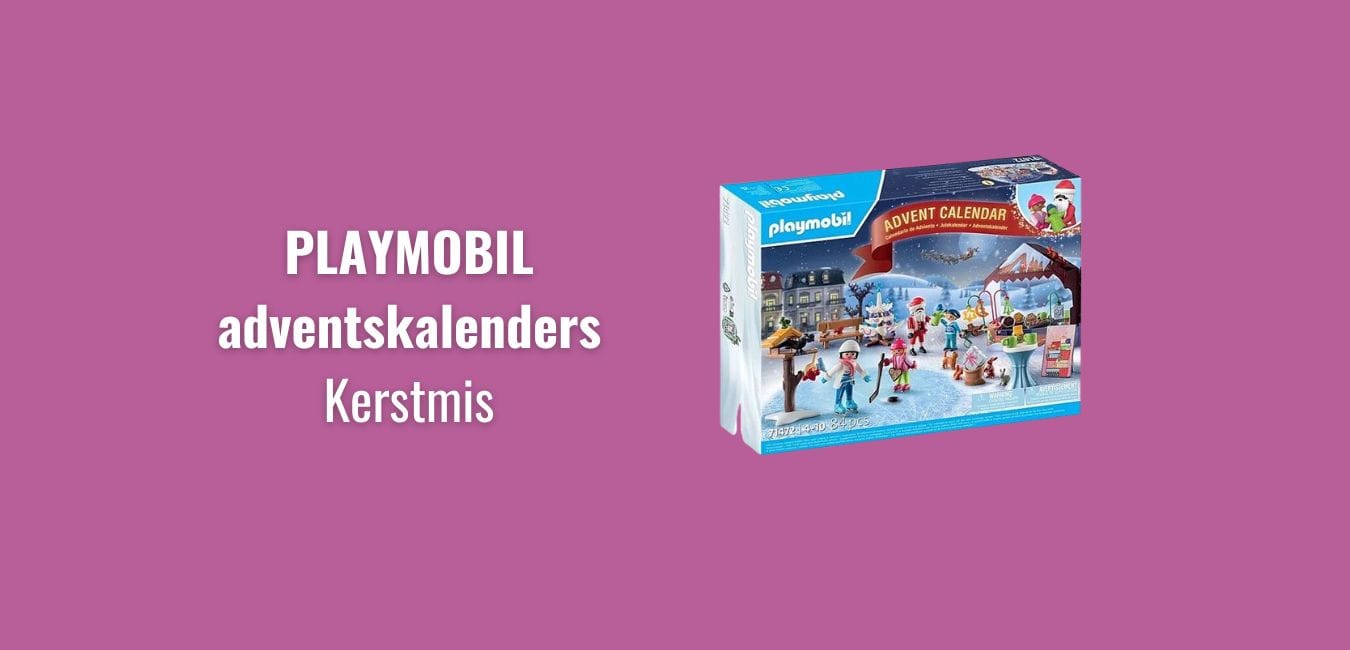 De leukste PLAYMOBIL adventskalenders voor kinderen (2025)