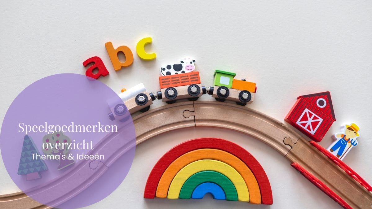 Speelgoedmerken overzicht - Thema's & Ideeën - Spelenspeelgoed.nl